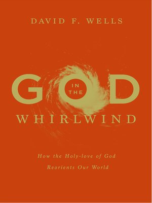 cover image of God in the Whirlwind: How the Holy-love of God Reorients Our World